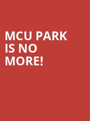 MCU Park is no more